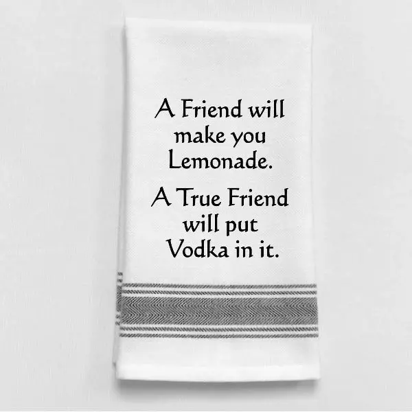 'A Friend Makes Lemonade. A True Friend Adds Vodka' Kitchen Towel – Playful Entertaining Essential 1