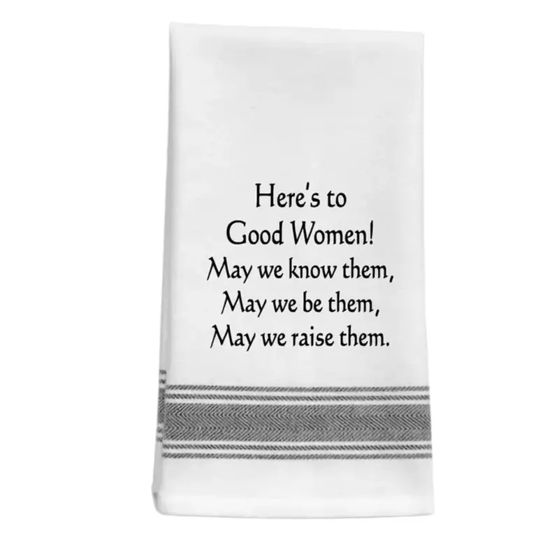 'Here'S To Good Women' Absorbent Kitchen Towel 1