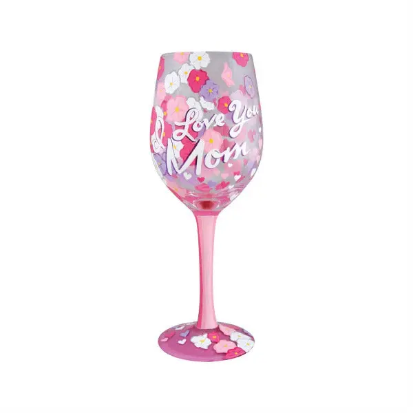 'I Love You Mom' Wine Glass – Lolita Stemmed Glass With Sentimental Script 1