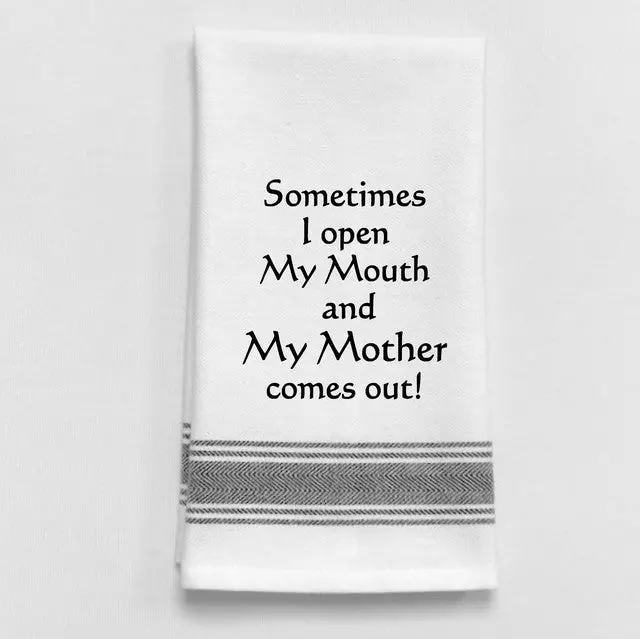 Mom-Approved Kitchen Towel – 'Open My Mouth, My Mother Comes Out' 1