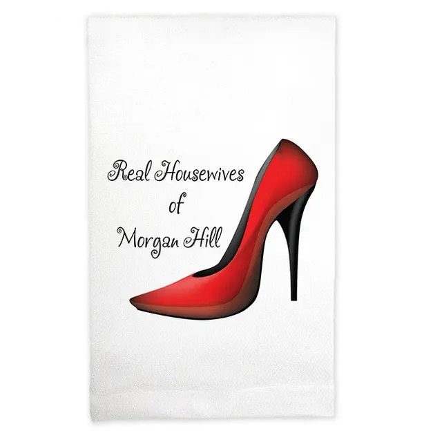 Real Housewives Of Morgan Hill Kitchen Towel 1