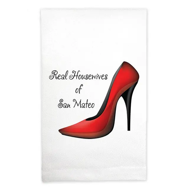 'Real Housewives Of San Mateo' Humorous Kitchen Towel 1